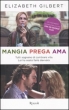 MANGIA PREGA AMA: LA STORIA DI UN'ANIMA IRREQUIETA