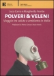 L'ITALIA DELLE POLVERI E DEI VELENI